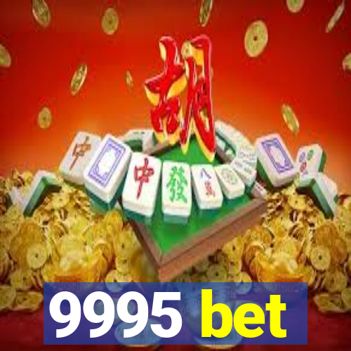 9995 bet